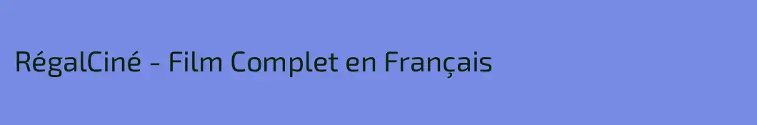 RégalCiné - Film Complet en Français 